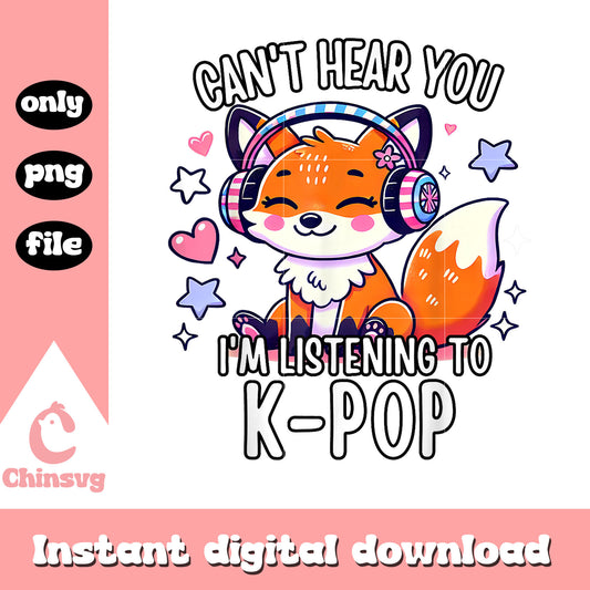 Fox can't hear you i'm listening kpop png, kpop music png