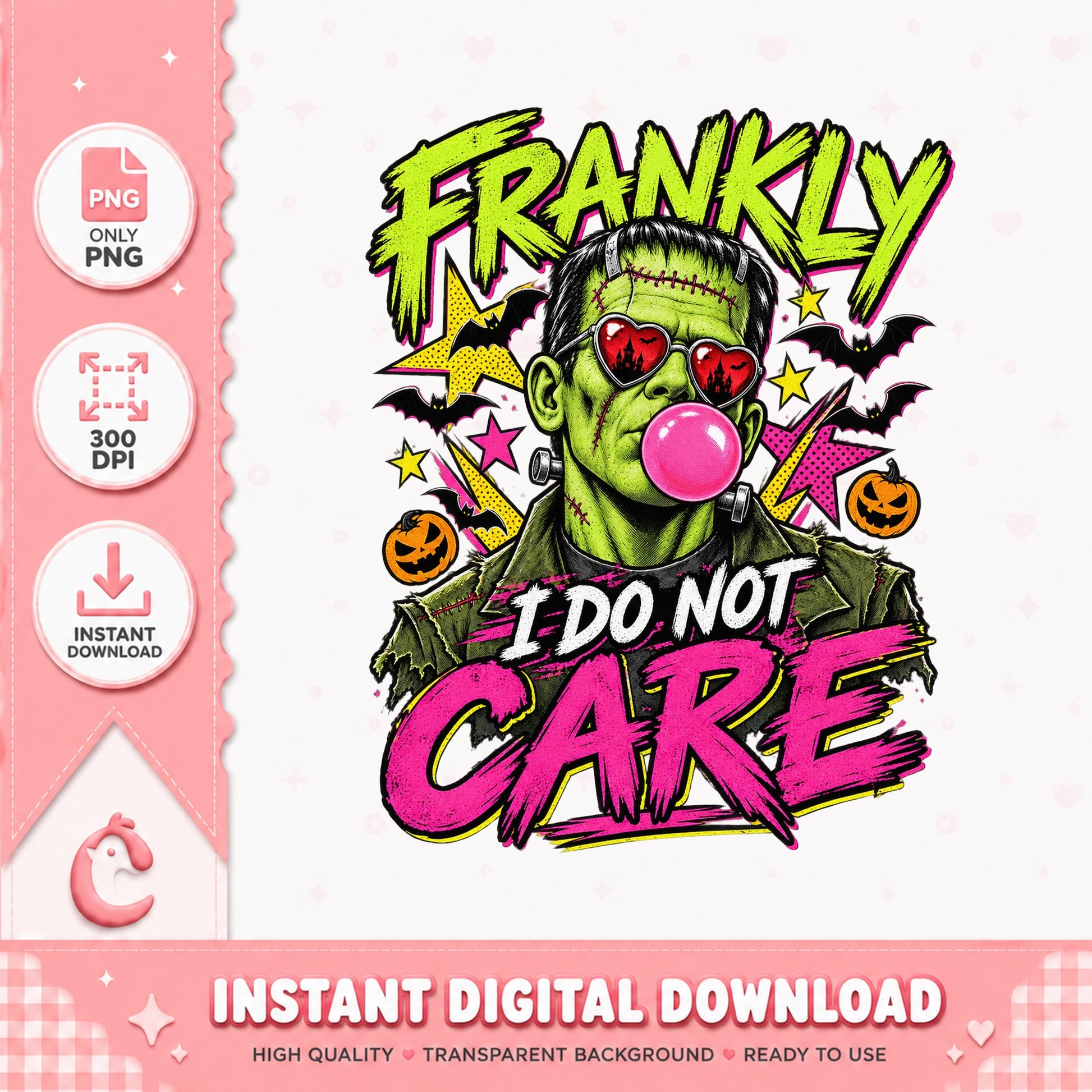 Frankly I Do Not Care Frankenstein PNG, Halloween PNG, Funny PNG