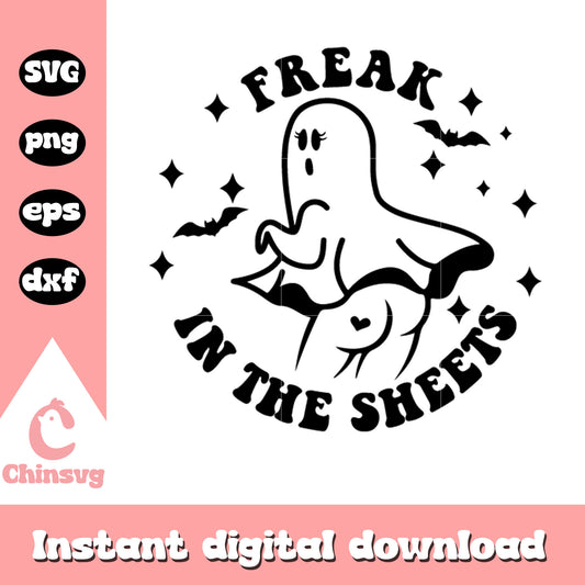 Freak in the sheets ghost svg, ghost svg, halloween svg