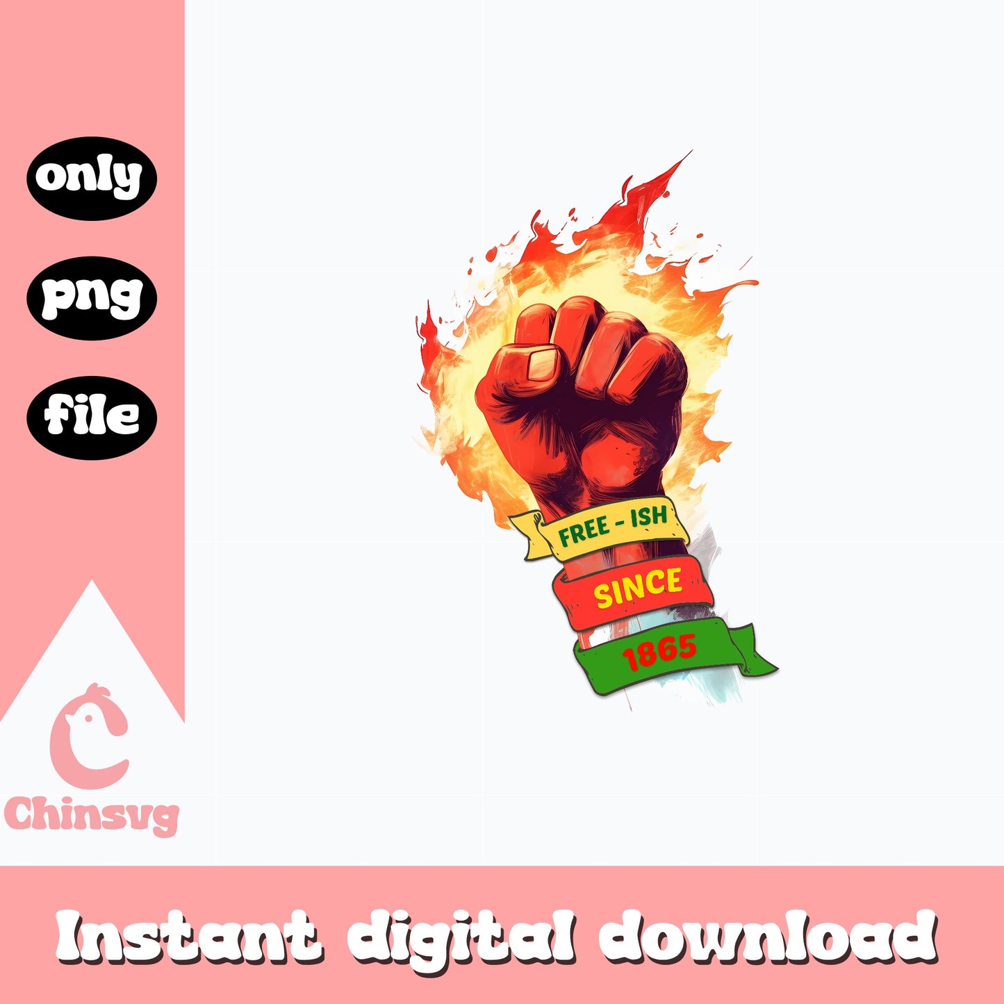 Free-ish Since 1865 PNG, Juneteenth Black History PNG, Fist PNG