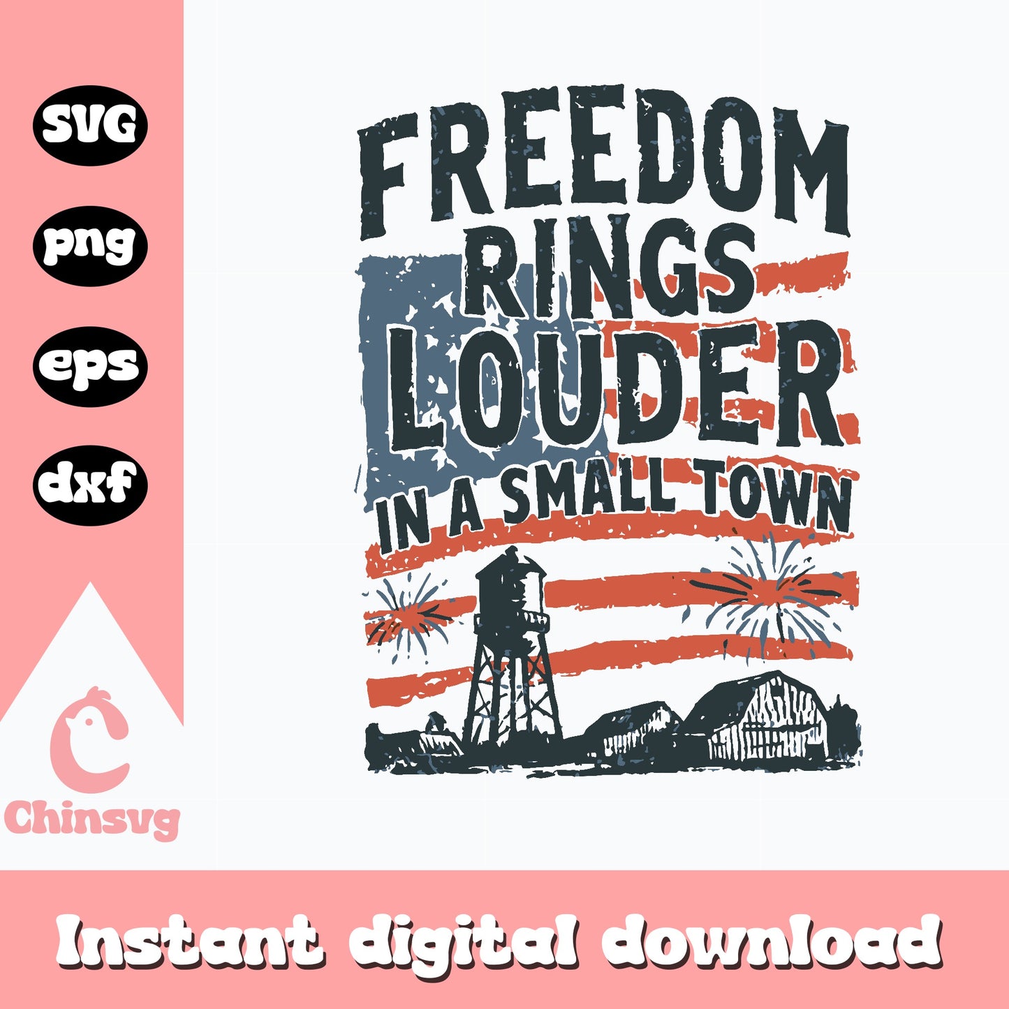 Freedom Rings Louder In A Small Town SVG, 4th Of July SVG, Patriotic PNG