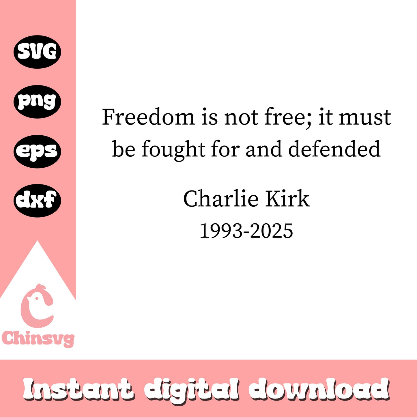 Freedom is not free charlie kirk svg, justice for charlie svg