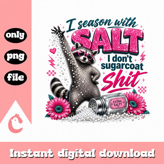 Funny Raccoon Salty Quote PNG, Extra Salty Raccoon, Humor PNG