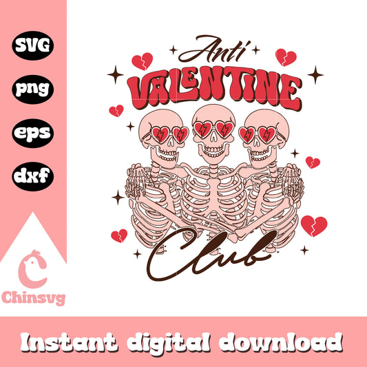 Funny anti valentine club skeleton svg, valentines skeleton​ svg