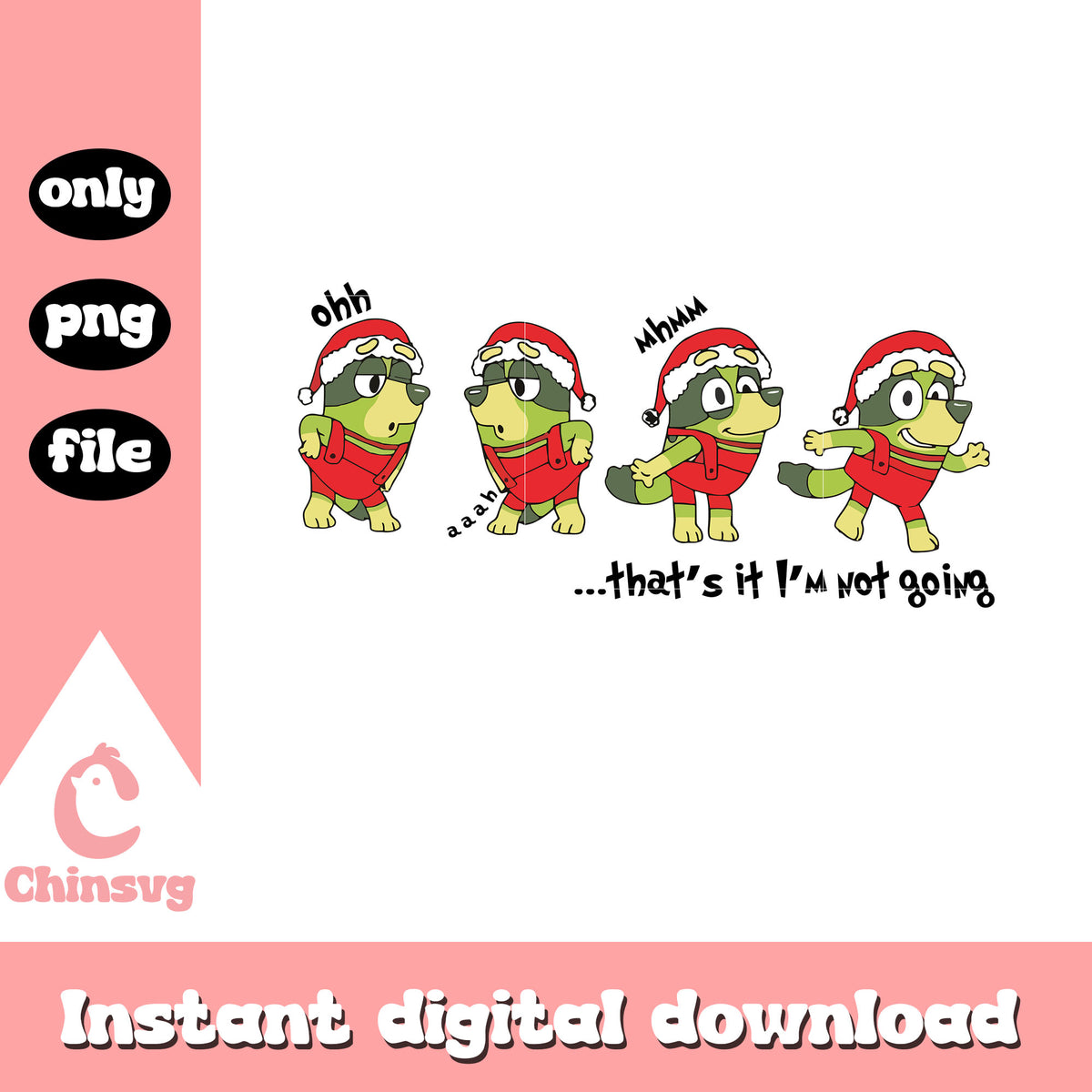 Funny bluey that's it im not going png, bluey grinch png