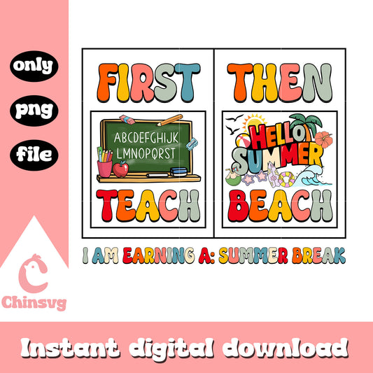 Funny first teach then beach design png, hello summer​ png
