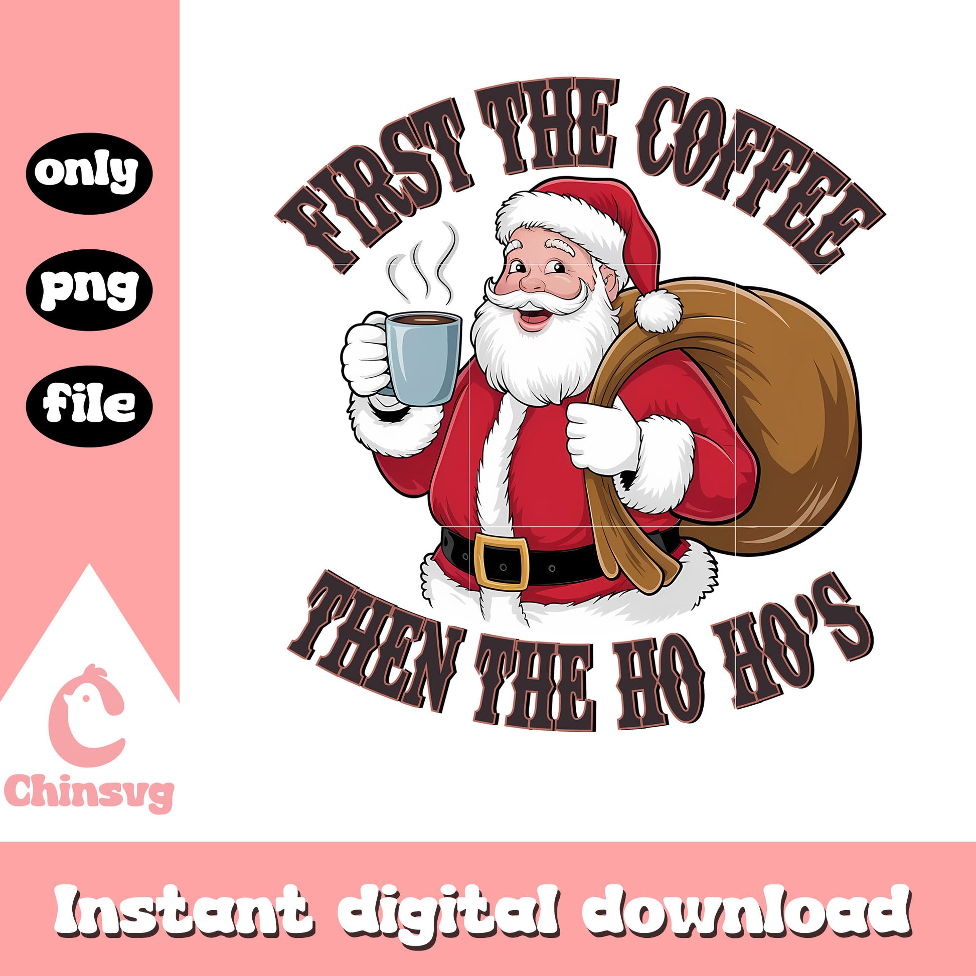 Funny retro santa first coffee then the hos png, santa claus png