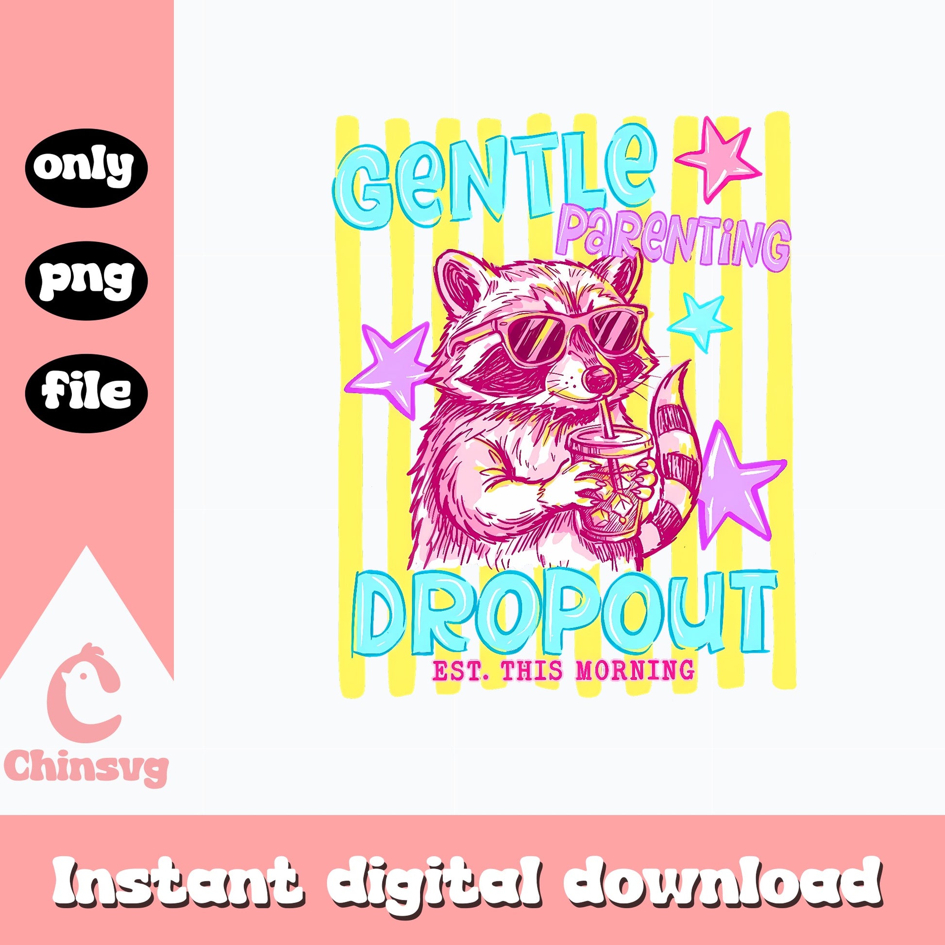 Gentle Parenting Dropout Raccoon PNG, Funny Mom PNG, Trendy PNG