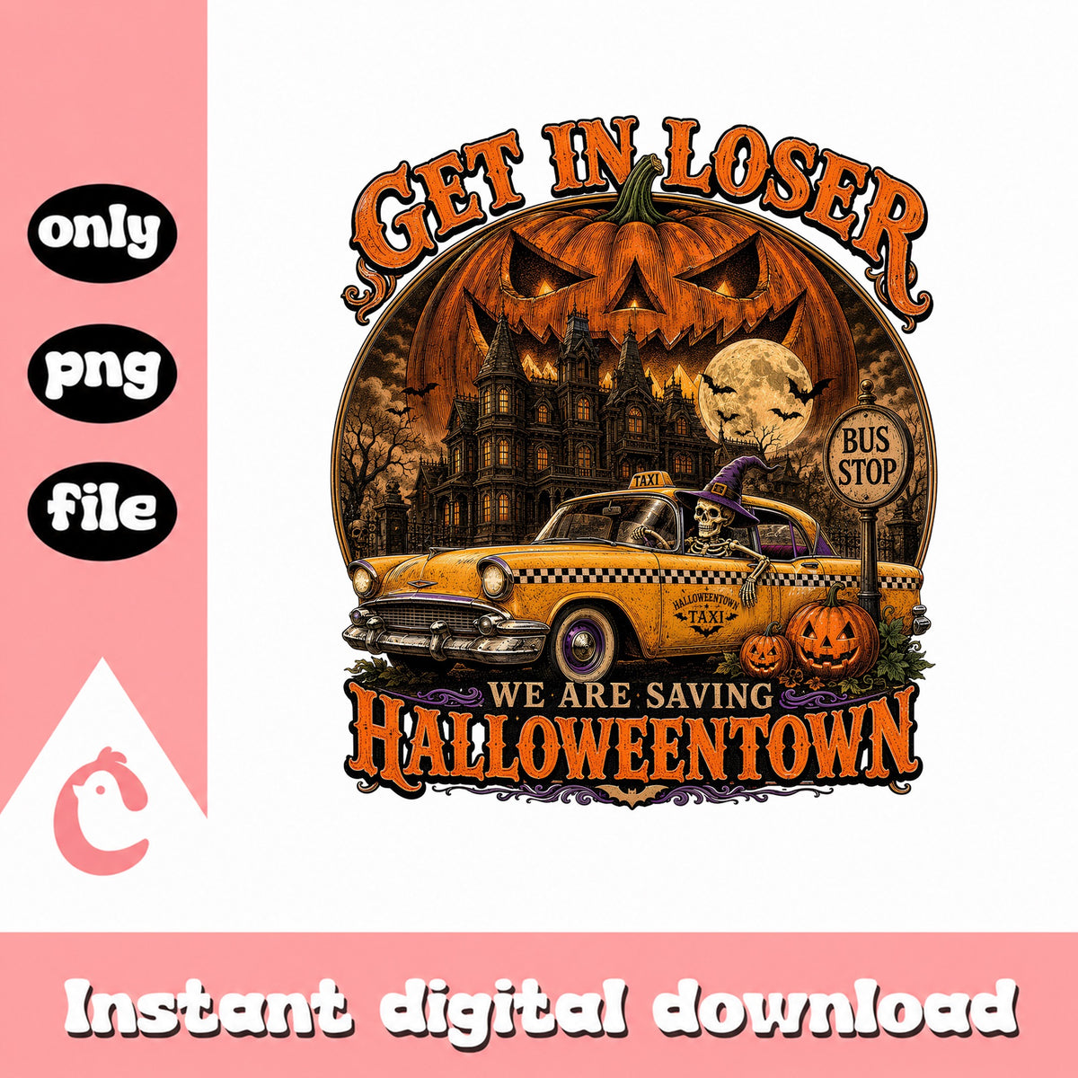 Get In Loser Saving Halloweentown PNG, Halloween PNG, Skeleton PNG
