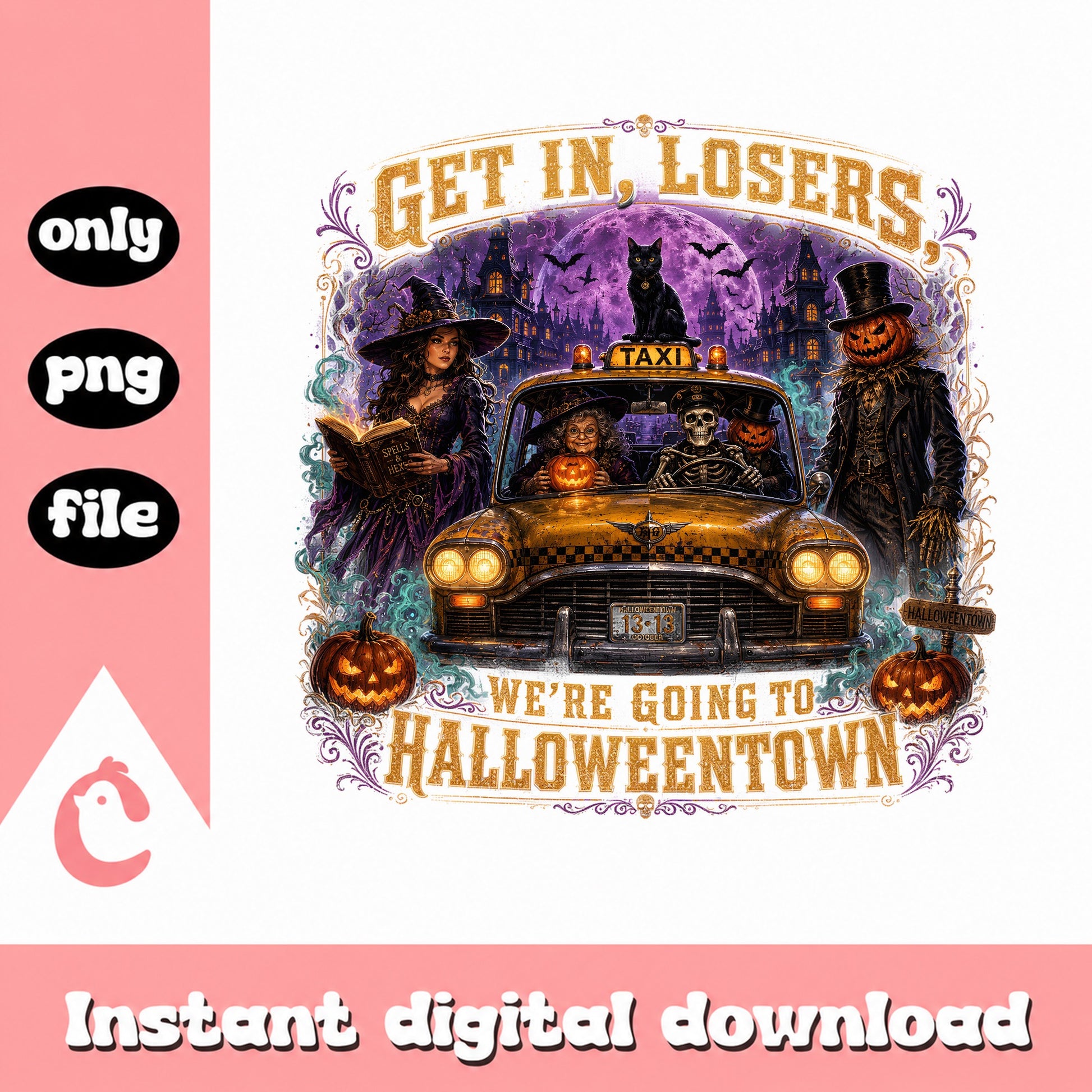 Get In Losers We're Going To Halloweentown PNG, Halloween PNG, Witch PNG