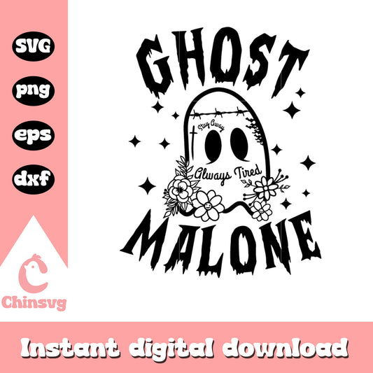 Ghost away tired malone rip svg, ghost svg, halloween svg