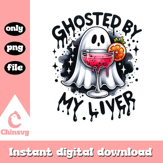 Ghosted by my liver png, wine png, ghost halloween png