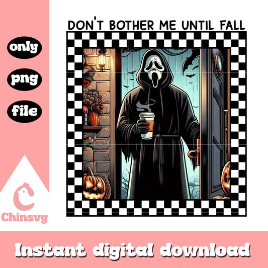 Ghostface coffee don't bother me until fall png, Ghostface drink png