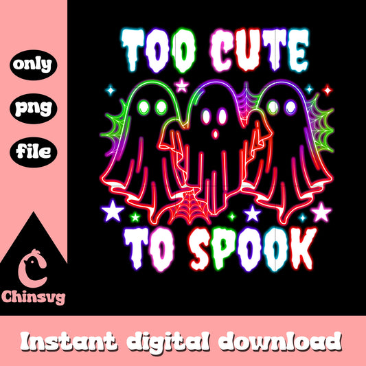 Ghost too cute to spook halloween design png, cute ghost png