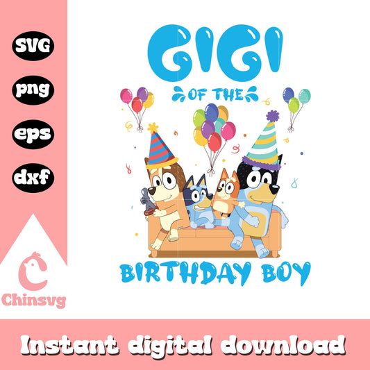 Gigi of the birthday boy svg, bluey svg, bluey family svg