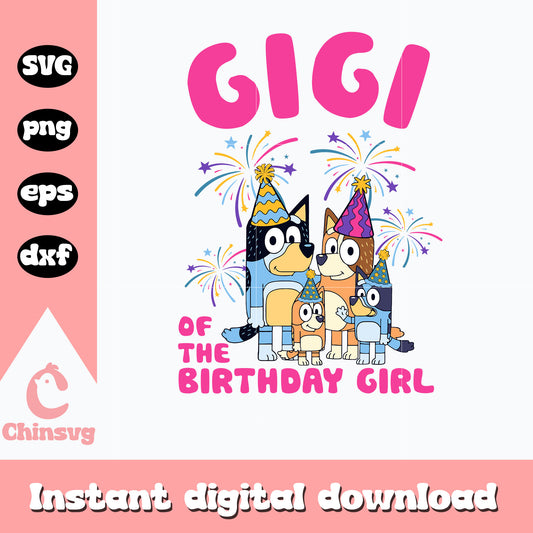 Gigi of the birthday girl svg, birthday girl svg, bluey svg