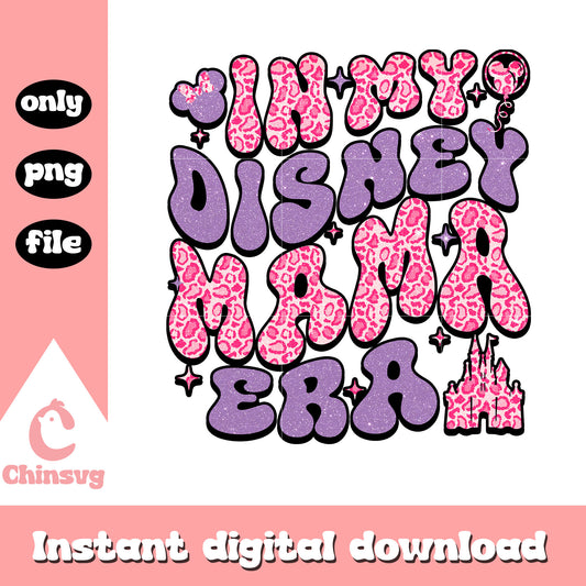 Glitter in my disney mama era png, disney mom png, mama png