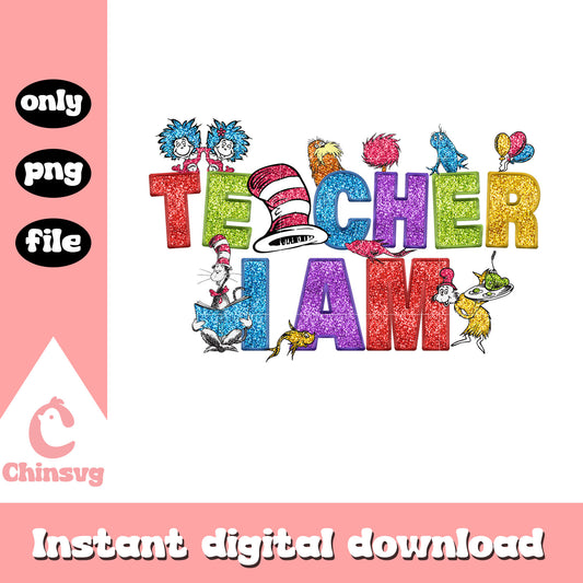 Glitter teacher I am font design png, dr seuss day png, teacher png