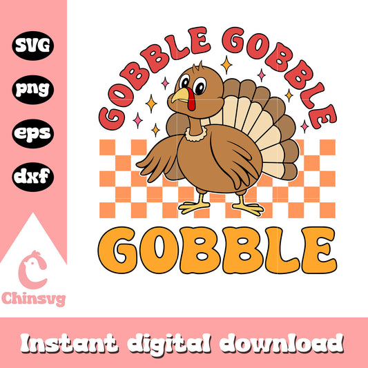 Gobble turkey thanksgiving svg, Gobble turkey svg, thanksgiving svg