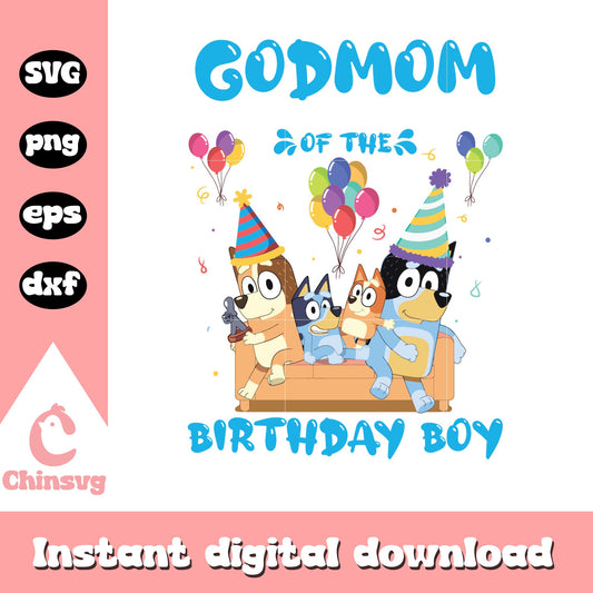 Godmom of the birthday boy svg, bluey svg, bluey family svg