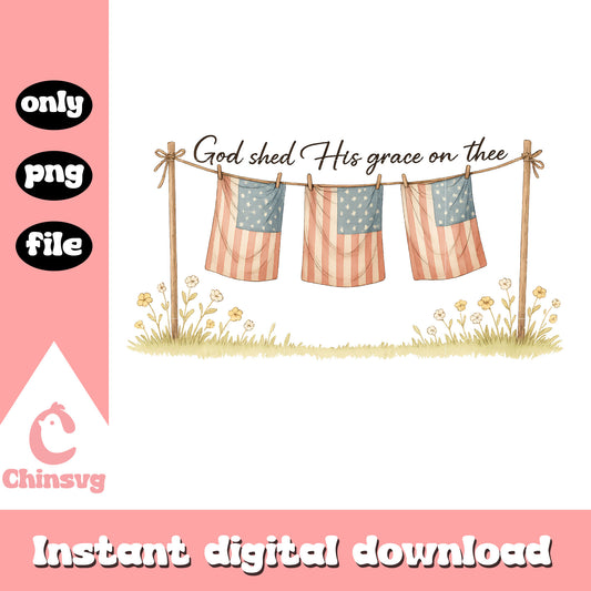 God shed his grace on thee flag usa png, 4th of july quote​ png