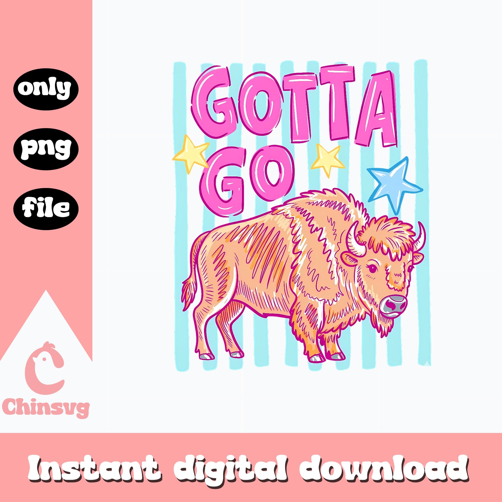 Gotta Go Bison PNG, Funny Buffalo Shirt Design, Western PNG