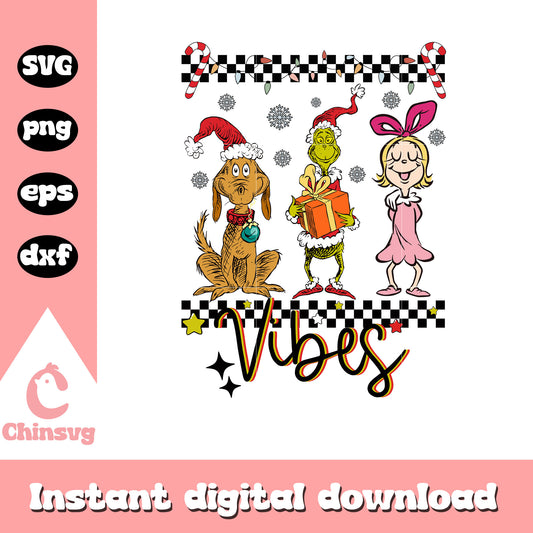 Grinch cindy lou and max vibes svg, christmas vibes​ svg