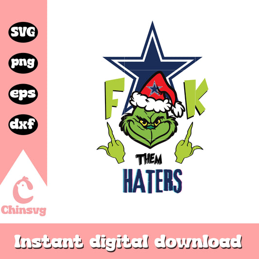 Grinch fuck them dallas cowboys haters svg, dallas cowboys​ svg