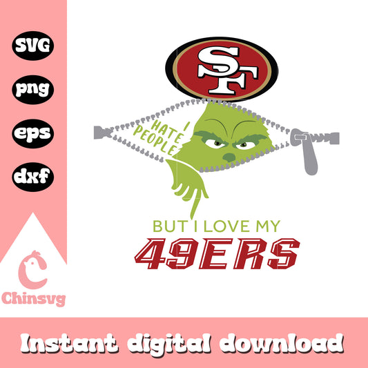 Grinch i hate people but i love my 49ers svg, 49ers grinch​ svg