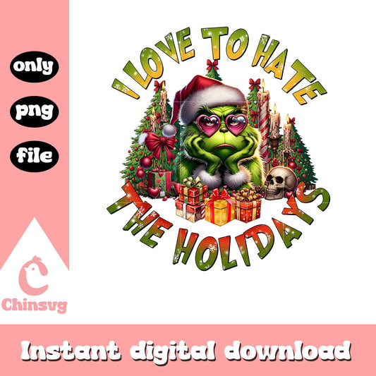 Grinch i love to hate the holidays christmas png, grinch at christmas png