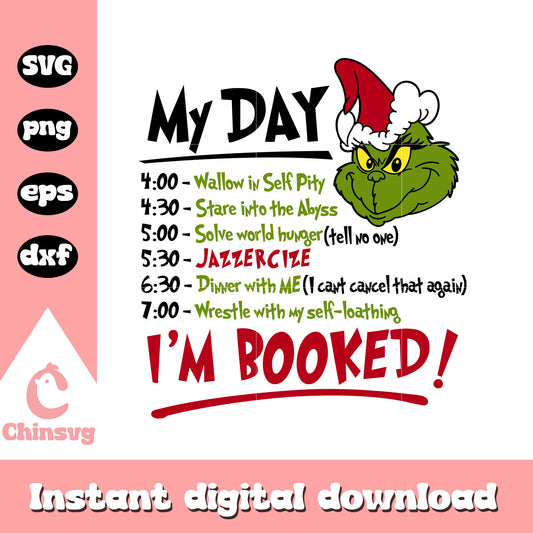 Grinch my day is booked christmas svg, the grinch my day​ svg