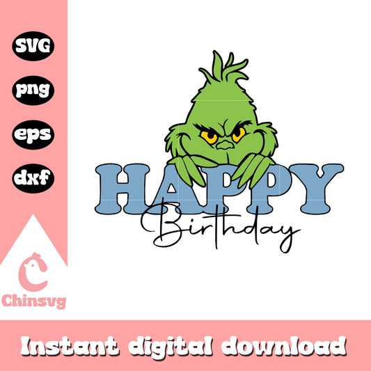 Grinch happy birthday svg, the grinch svg, happy birthday svg
