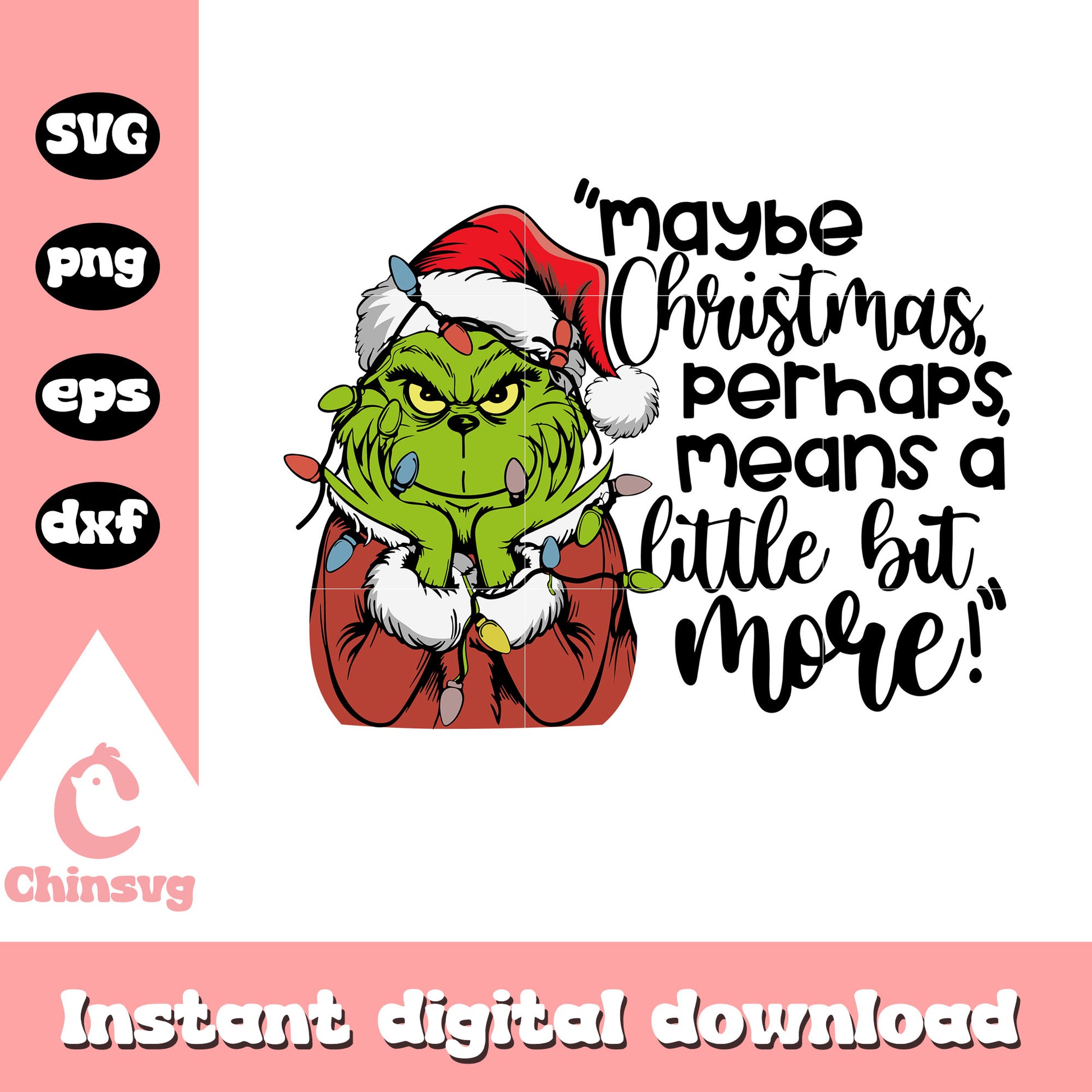 Grinch maybe christmas perhaps  svg, grinchmas svg