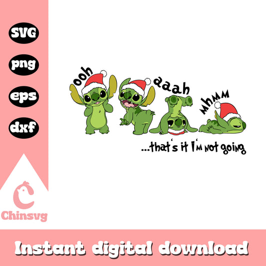 Grinch stitch that's it i'mnot going svg, grinch character svg