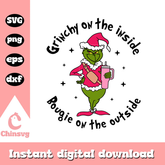 Grinchy on the inside bougie on the outside svg, grinch quote​ svg