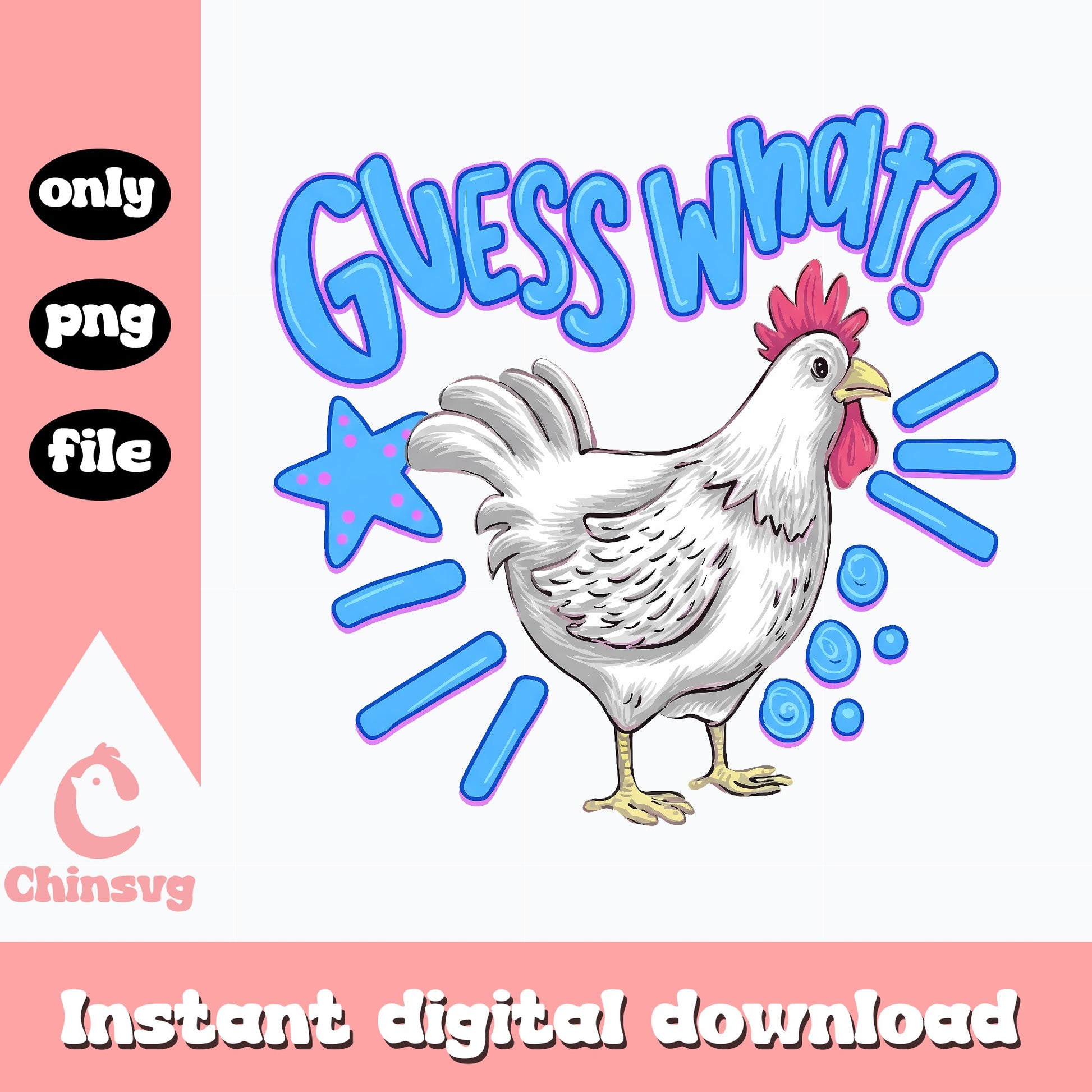 Guess What Chicken Butt SVG, Funny Farm Animal, PNG File