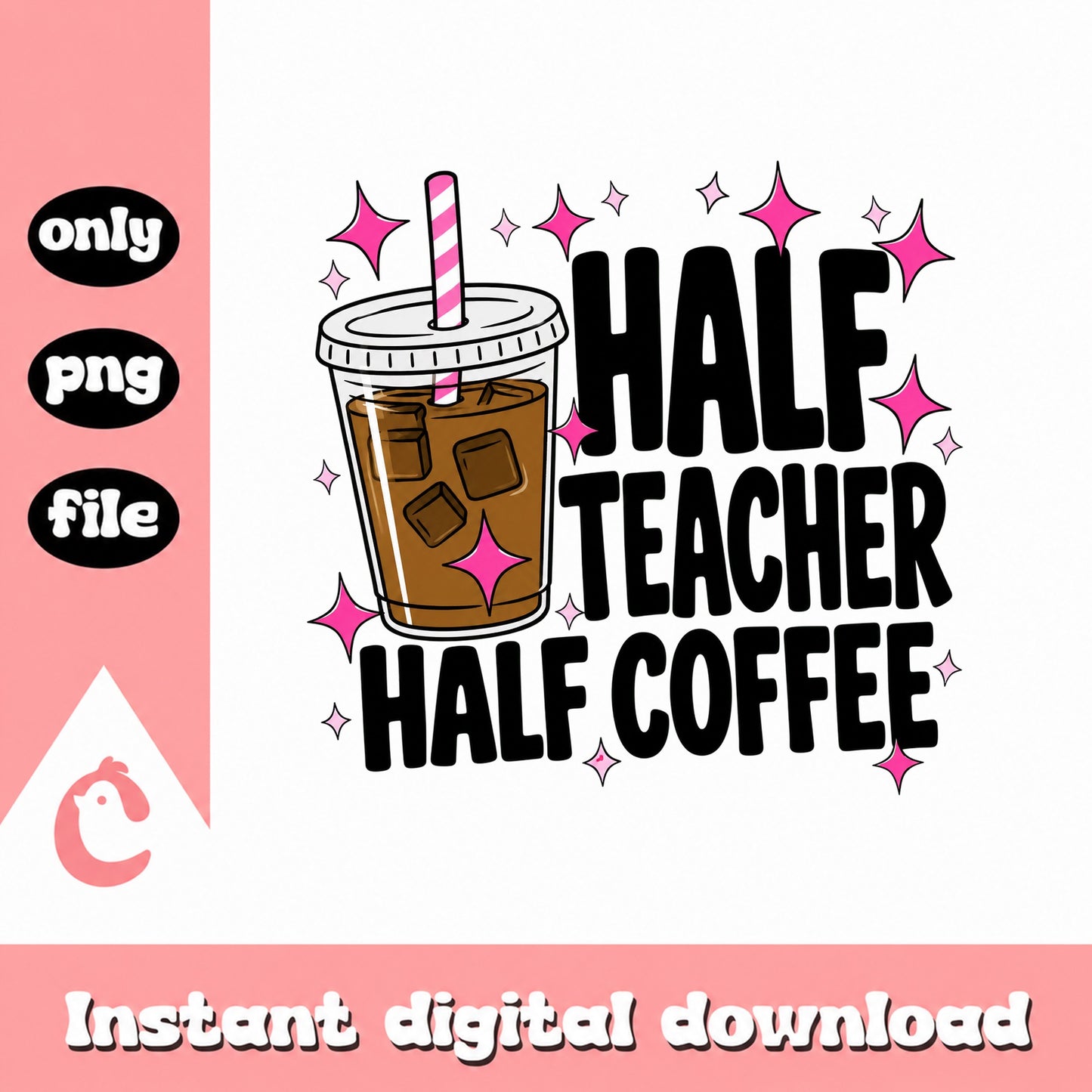 Half Teacher Half Coffee PNG, Funny Teacher Quote, Coffee Lover PNG