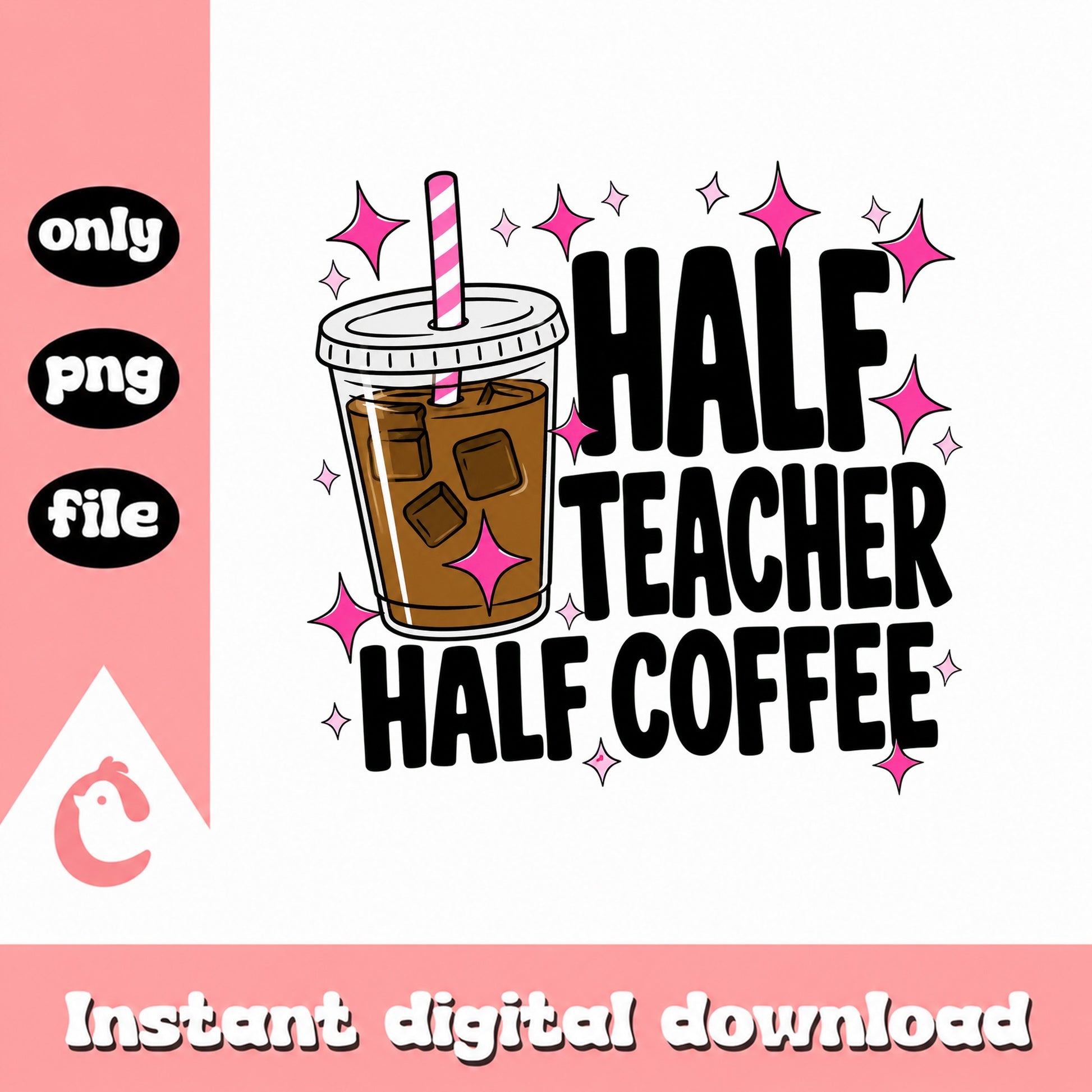 Half Teacher Half Coffee PNG, Funny Teacher Quote, Coffee Lover PNG