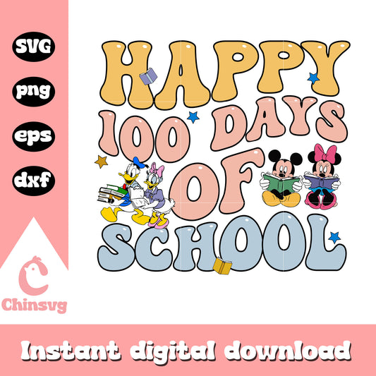 Happy 100 days of school svg, mickey and friends svg, disney svg
