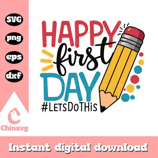 Happy first day back to school design svg, back to school sign svg