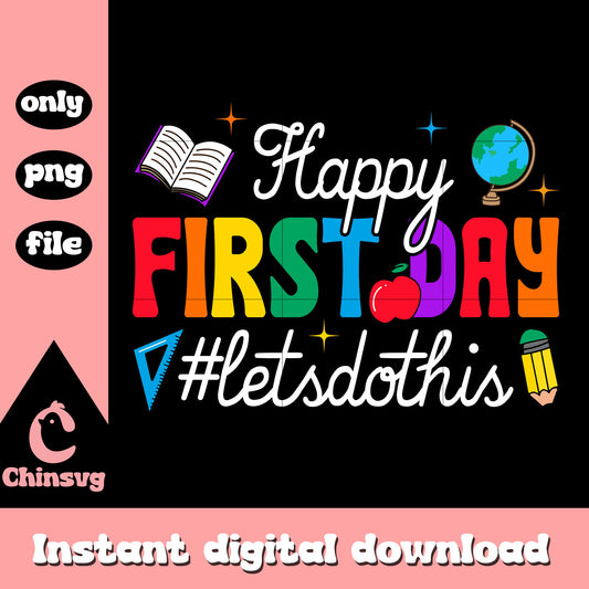 Happy first day design png, font design png, school png