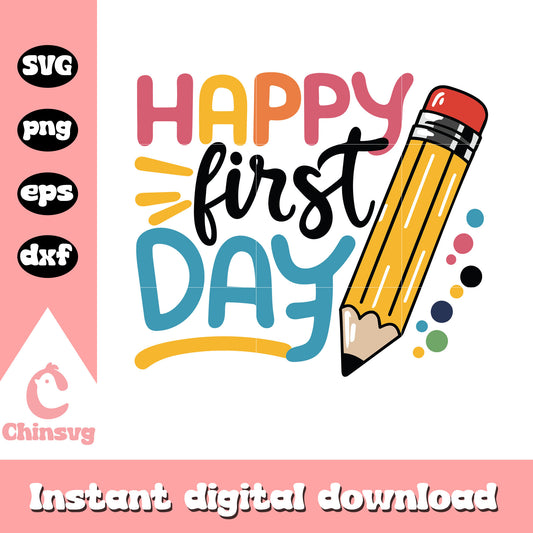 Happy first day design svg, back to school season svg, school svg