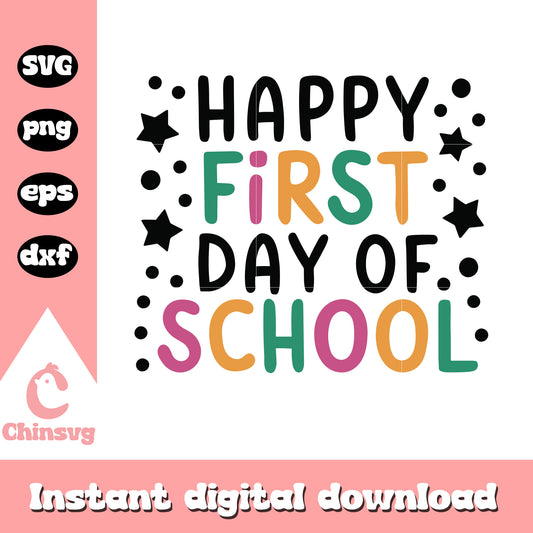 Happy first day of school svg, back to school decoration svg