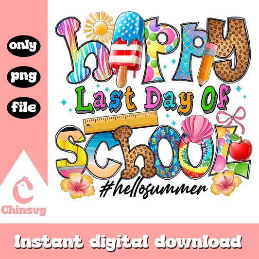 Happy last day of school hello summer quote png, schools summer​ png