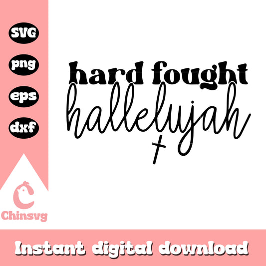 Hard fought hallelujah logo design svg, hallelujah svg
