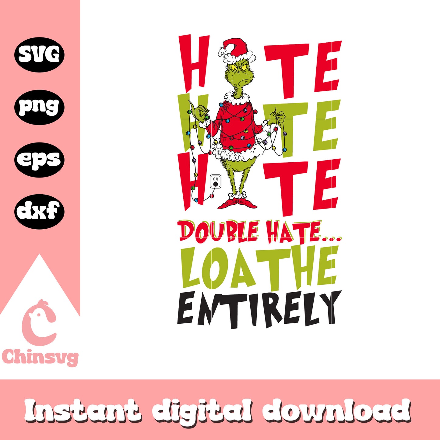 Hate double hate loathe entirely svg, cartoon grinch svg