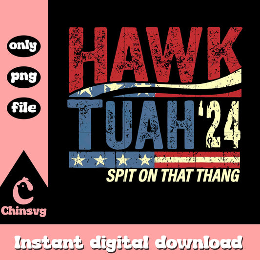 Hawk tuah 24 spit on that thang png, funny hawk tuah png