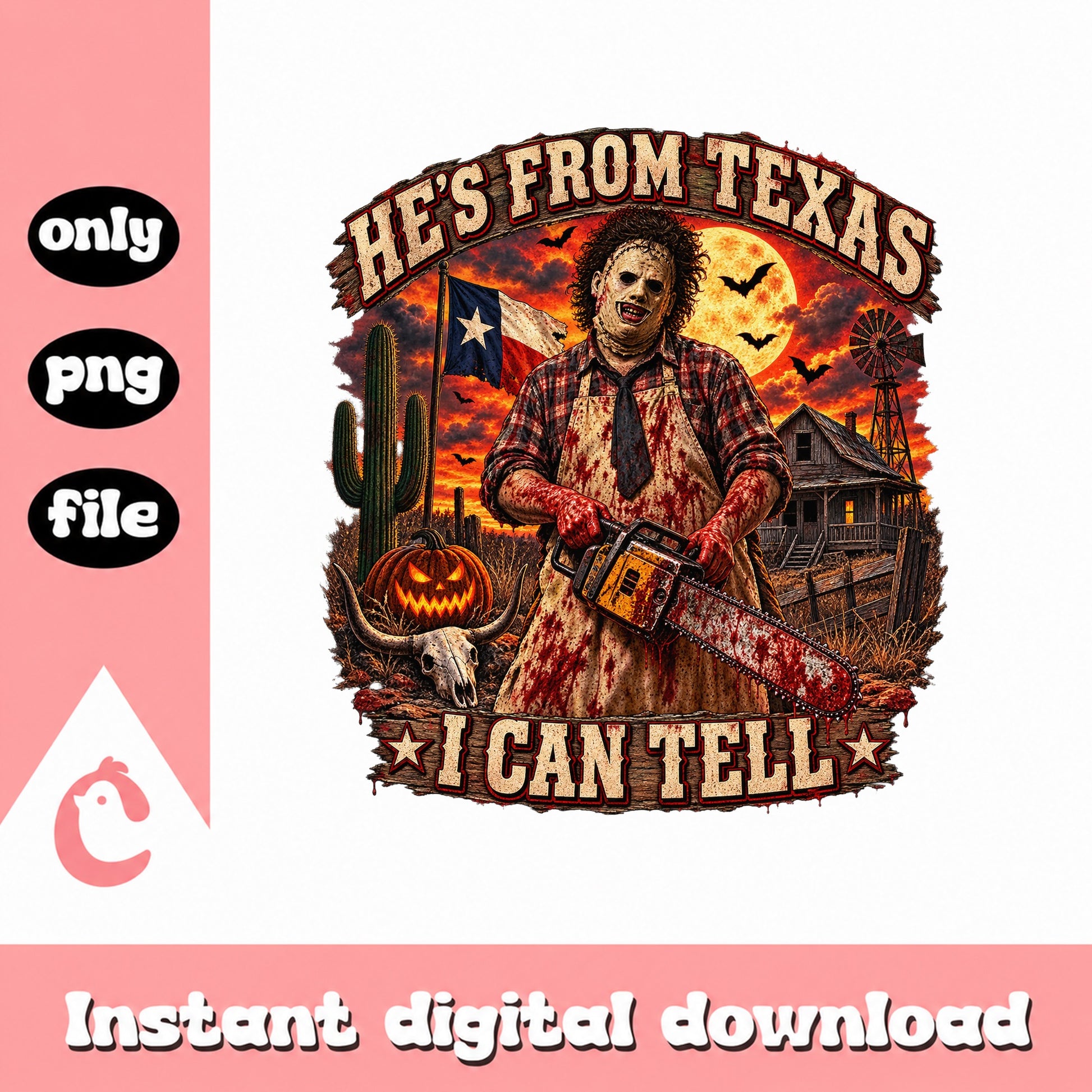 He's From Texas I Can Tell PNG, Horror Halloween Design, PNG File