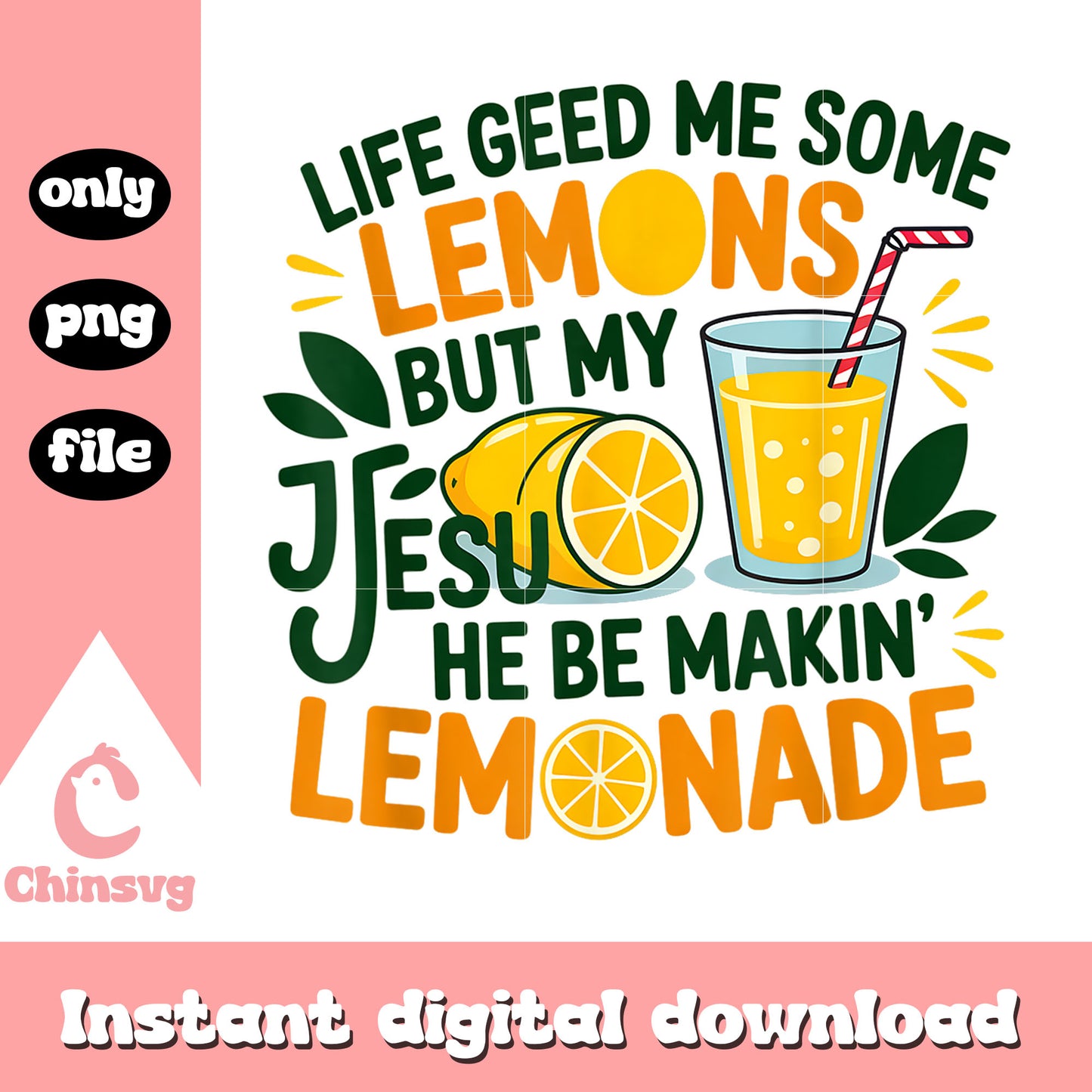 He be makin lemonade quote design png, jesus mekin lemonade png