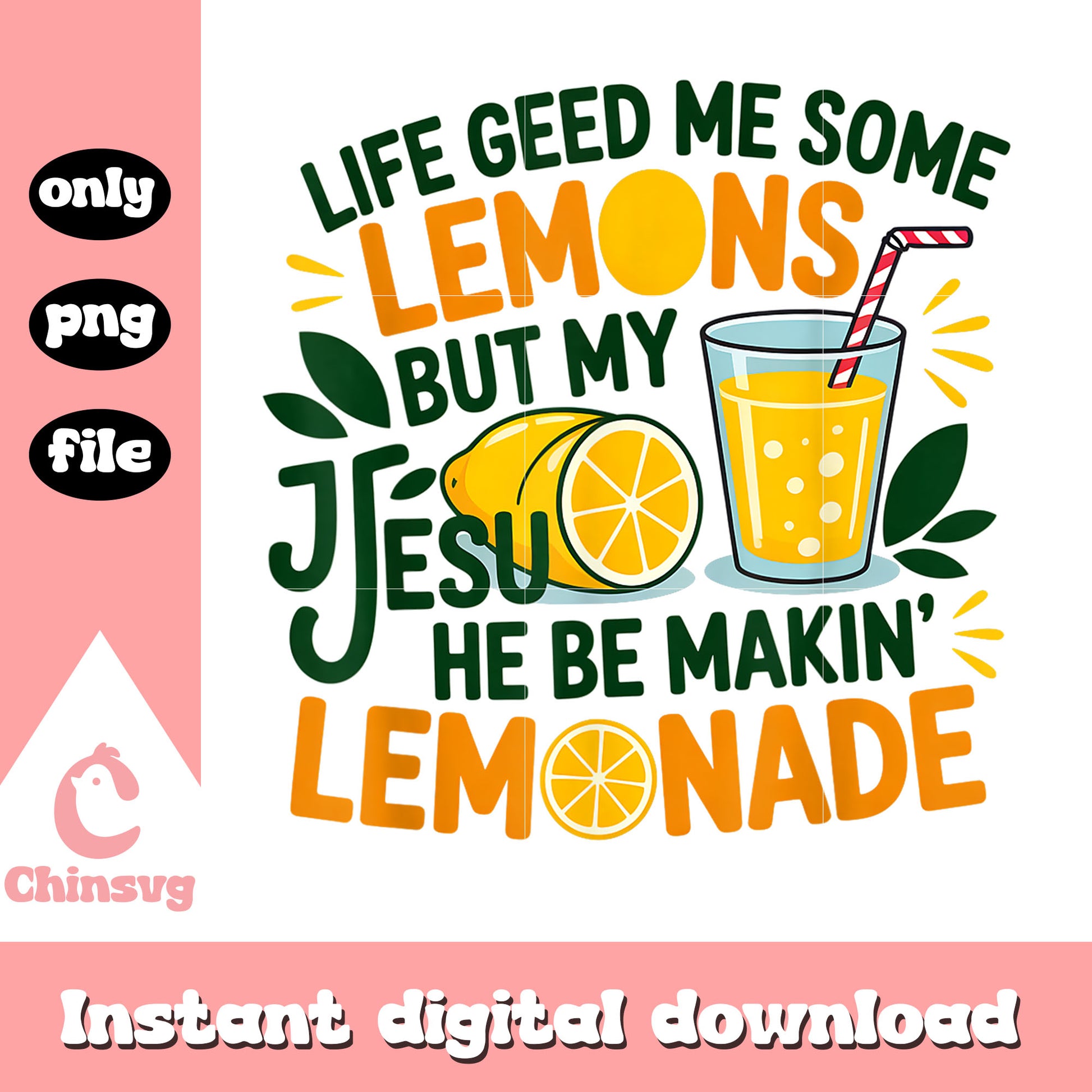 He be makin lemonade quote design png, jesus mekin lemonade png